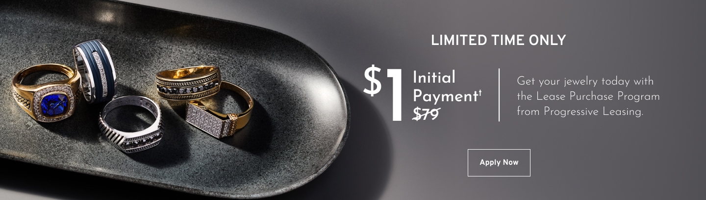 $1 initial payment, limited time only! Get your jewelry today with the Lease Purchase program from Progressive Leasing.